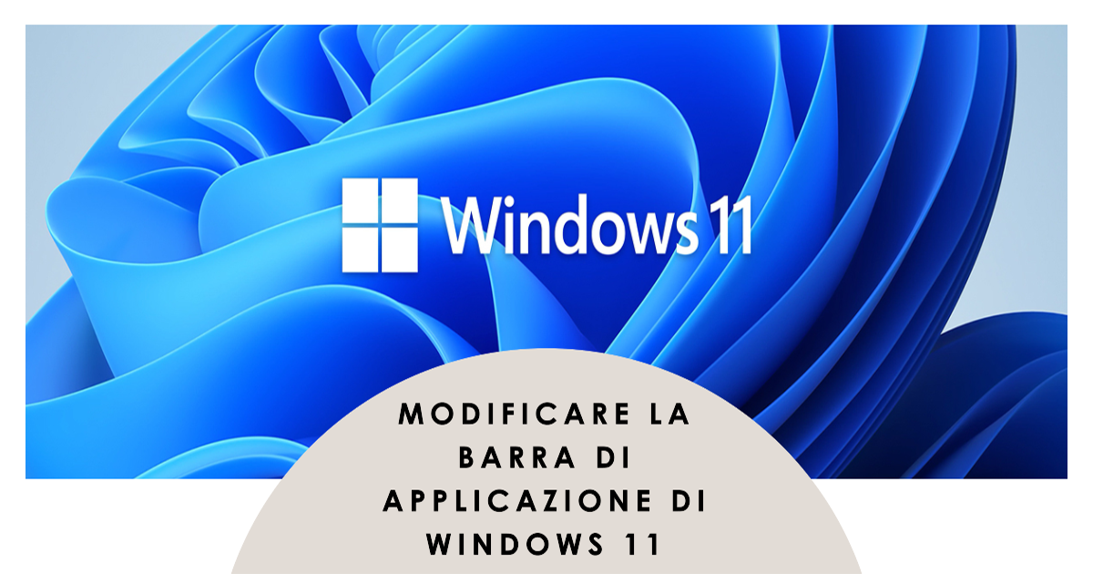 Come modificare la barra di applicazione di Windows 11