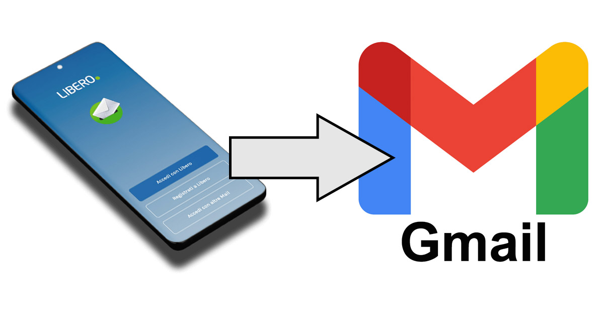 Come passare email da Libero a Gmail