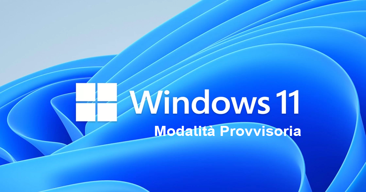 Windows 11 Modalità Provvisoria